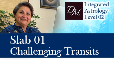 Integrated Astrology – Level 02 – Slab 01 – Challenging Transits
